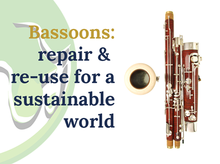 Bassoons: repair and re-use for a sustainable world