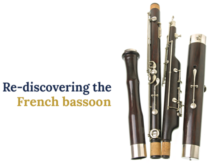 Re-discovering the French bassoon