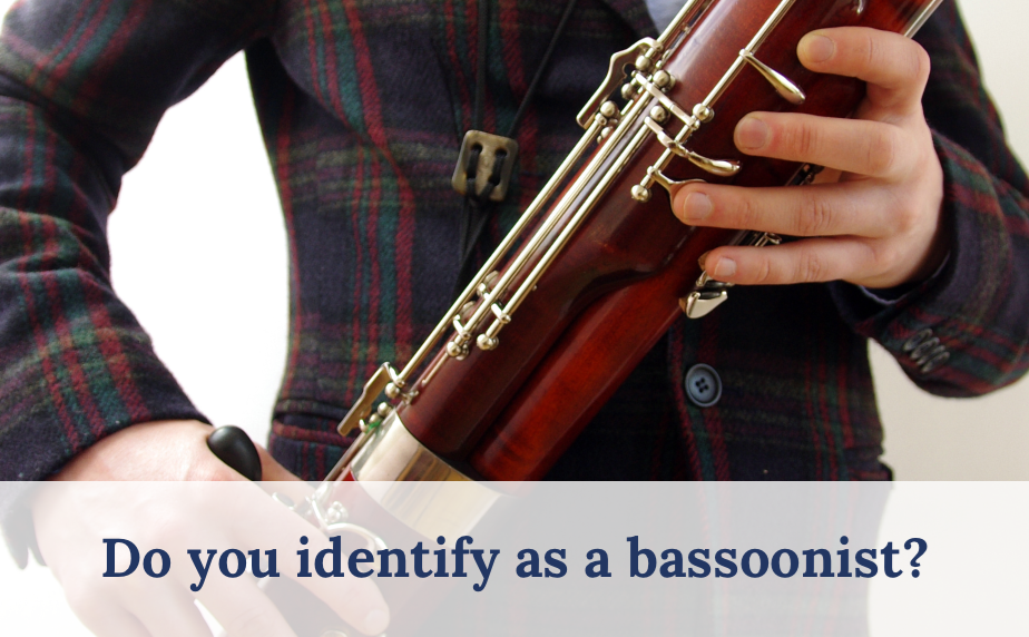 Do you identify as a bassoonist?