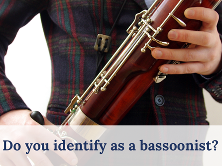 Do you identify as a bassoonist?