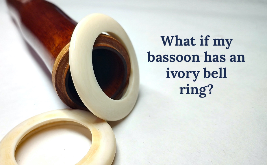 What if my bassoon has an ivory bell ring Double Reed Ltd