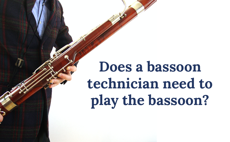 Does a bassoon technician need to play the bassoon?