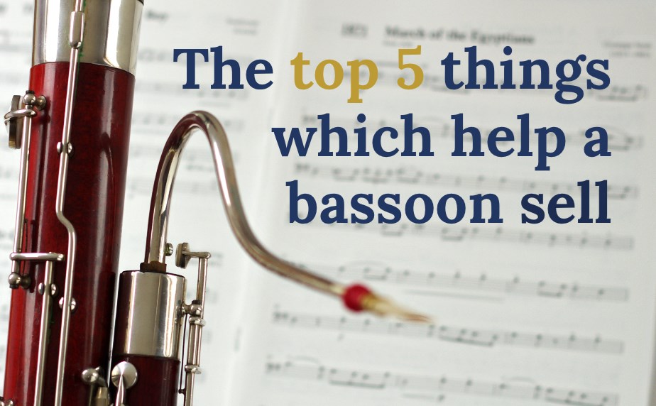 Top five things which help a bassoon sell