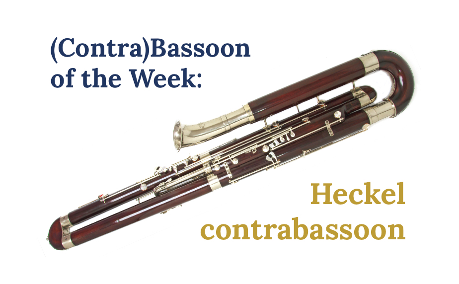 (Contra)Bassoon of the Week: Heckel Contrabassoon