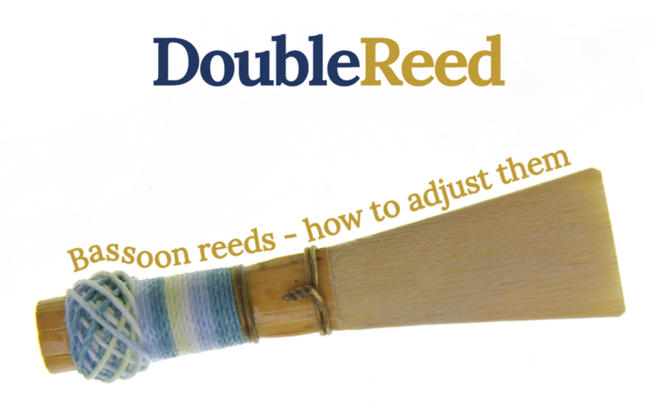 Cañas de fagot blog de Double Reed Ltd: cómo ajustar sus cañas de fagot