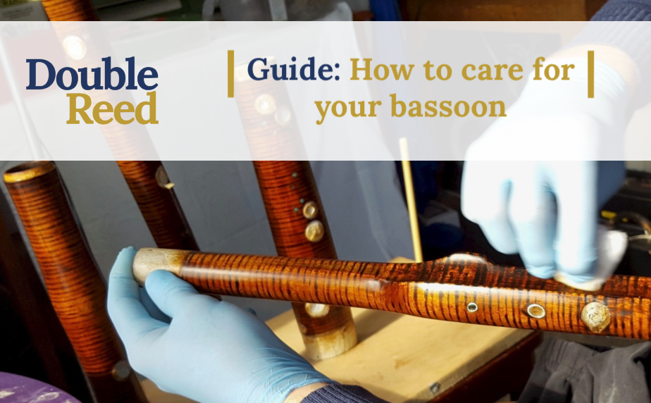 How to care for your bassoon by Double Reed Ltd.