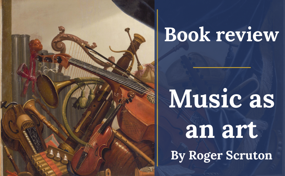 Book review: Music as an art by Roger Scruton